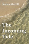 The Incoming Tide - Karen McGill Arrington, Simon Butler