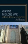 Winning the Long War: Retaking the Offensive against Radical Islam - Ilan Berman