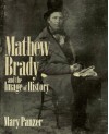 Mathew Brady and the Image of History - Mary Panzer