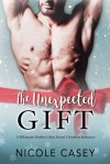 The Unexpected Gift: A Billionaire Brother’s Best Friend Christmas Romance - Nicole Casey