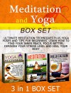 Meditation and Yoga Box Set: Ultimate Meditation Techniques plus Yoga Poses and Tips For Beginners. Learn How to find your Inner Peace, Focus Better, Diminish ... beginners free, yoga for beginners kindle) - Nick Long, Ruby Olson