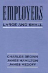 Employers Large and Small - Charles Brown