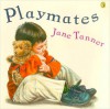 Playmates - Jane Tanner