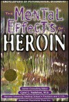 The Mental Effects Of Heroin - Ann Holmes