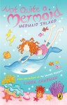 Not Quite a Mermaid: Mermaid Island - Linda Chapman