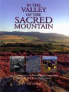 In the Valley of the Sacred Mountain: An Introduction to Prehistoric Upper Coquetdale 100 Years After David Dippie Dixon - Paul Frodsham