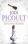 Een goede moeder - Jodi Picoult