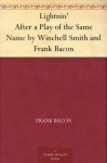 Lightnin' After a Play of the Same Name by Winchell Smith and Frank Bacon - Frank Bacon