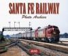 Santa Fe Railway Photo Archive - John Kelly