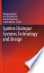 Spoken Dialogue Systems Technology and Design - Wolfgang Minker