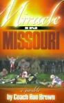 Miracle in Missouri: A Parable - Ron Brown