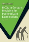 MCQs in Geriatric Medicine for Postgraduate Examination (Master Pass) - Roger Gabriel