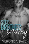 Stepbrother Bad Boy - Veronica Daye