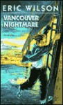 Vancouver Nightmare - Eric Wilson