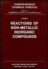 Comprehensive Chemical Kinetics: Reactions Of Metallic Salts And Complexes And Organometallic Compounds (Reactions Of Non Metallic Inorganic Compounds) - C.H. Bamford