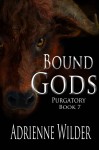 Bound Gods: Purgatory - Adrienne Wilder