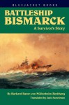 Battleship Bismarck: A Survivor's Story (Bluejacket Books) - Burkard Baron Von Mullenheim-Rechberg