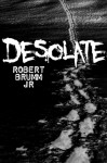 Desolate - Robert Brumm