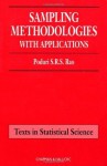 Sampling Methodologies with Applications (Chapman & Hall/CRC Texts in Statistical Science) - Poduri S.R.S. Rao