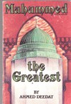 Muhammed the Greatest - Ahmed Deedat