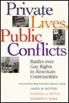 Private Lives, Public Conflicts: Battles Over Gay Rights In American Communities - James W. Button, Barbara Ann Rienzo, Kenneth D. Wald