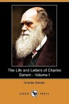 The Life and Letters of Charles Darwin 1 (paper) - Charles Darwin, Francis Darwin