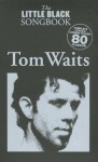 Tom Waits - The Little Black Songbook: Chords/Lyrics - Tom Waits