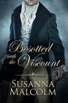 Besotted with the Viscount - Susanna Malcolm