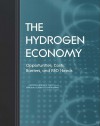 The Hydrogen Economy: Opportunities, Costs, Barriers, and R&d Needs - Committee on Alternatives and Strategies, National Academy of Engineering, National Research Council, Committee on Alternatives and Strategies