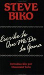 Escribo Lo Que Me Da La Gana (Spanish Edition) - Steve Biko