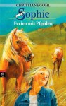 Sophie - Ferien mit Pferden (Bd. 4) - Christiane Gohl