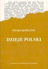 Dzieje Polski - Feliks Koneczny