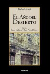 El año del desierto - Pedro Mairal, Susan Hallstead, Juan Pablo Dabove