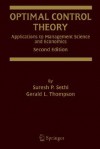 Optimal Control Theory: Applications to Management Science and Economics - Suresh P. Sethi, Gerald L. Thompson