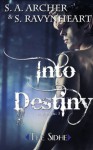 Into Destiny (Into Magic) - S. A. Archer, S. Ravynheart