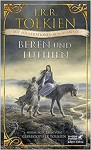 Beren und Lúthien - J.R.R. Tolkien, Alan Lee, Christopher Tolkien, Hans-Ulrich Möhring, Helmut W. Pesch