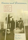 Visions and Divisions: American Immigration Literature, 1870-1930 - Tim Prchal, Tony Trigilio