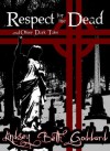 Respect For The Dead - Lindsey Goddard, Geff Bartrand