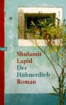 Der Hühnerdieb - Shulamit Lapid, Mirjam Pressler