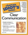 The Complete Idiot's Guide to Clear Communication - Kris Cole