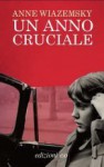 Un anno cruciale - Anne Wiazemsky, Silvia Manfredo