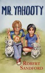 Mr. Yahooty: Book 1 in the Jack Trupiano Series - Robert Sandford, Christina Siravo, Vaiva Ulenas-Boertje