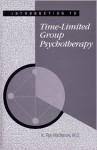 Introduction to Time-Limited Group Psychotherapy - K. Roy MacKenzie