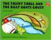 The Tricky Troll and the Billy Goats Gruff - Cynthia Rider