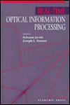 Real-Time Optical Information Processing - Bahram Javidi, Joseph L. Horner