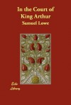 In the Court of King Arthur - Samuel Lowe