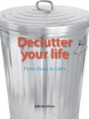 Declutter your life - Infinite Ideas