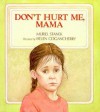 Don't Hurt Me, Mama - Muriel Stanek