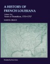 A History of French Louisiana: Years of Transition, 1715--1717 - Marcel Giraud, Brian Pearce