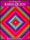 The World of Amish Quilts - Rachel T. Pellman, Kenneth Pellman